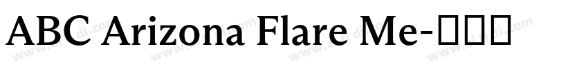 ABC Arizona Flare Me字体转换